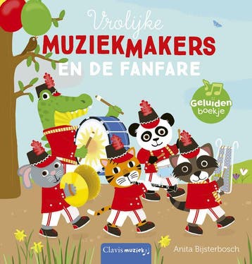 Vrolijke muziekmakers en de fanfare (Goed), Verzenden, Gelezen, Anita Bijsterbosch