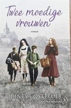 Twee moedige vrouwen 9789026175824 Diney Costeloe, Boeken, Verzenden, Gelezen, Diney Costeloe