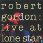 LP gebruikt - Robert Gordon - Live At Lone Star, Cd's en Dvd's, Vinyl | Rock, Verzenden, Zo goed als nieuw