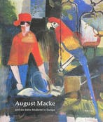 August Macke und die fruhe Moderne in Europa, Ophalen of Verzenden, Nieuw