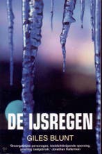 De ijsregen 9789022535424 Giles Blunt, Verzenden, Gelezen, Giles Blunt