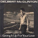 vinyl single 7 inch - Delbert McClinton - Giving It Up Fo..., Verzenden, Zo goed als nieuw