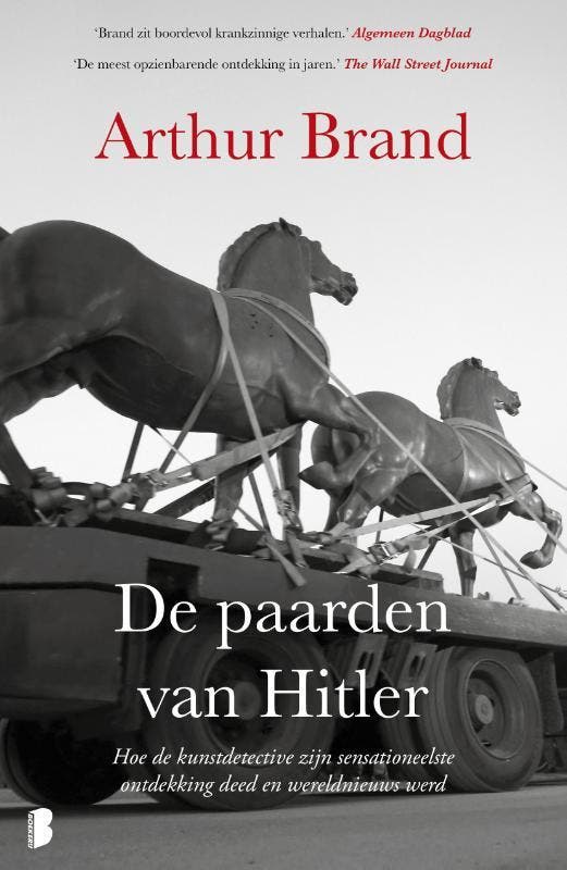 De paarden van Hitler 9789022583128 Arthur Brand, Boeken, Thrillers, Gelezen, Verzenden