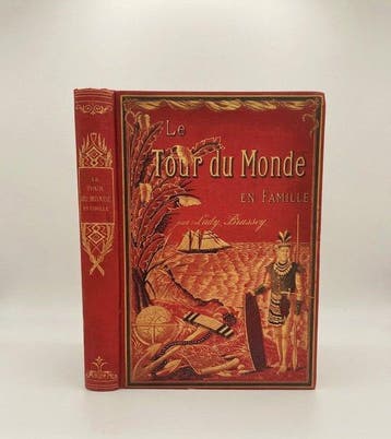 Lady Annie Brassey - Le Tour du Monde en Famille – Superbe