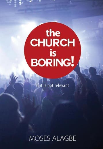 The Church is Boring! - Moses Alagbe 9789077607763, Verzenden, Gelezen, Moses Alagbe