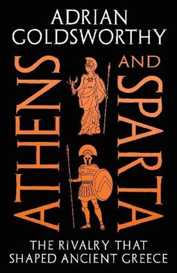 Athens and Sparta | 9781800245426 | Adrian Goldsworthy, Ophalen of Verzenden, Zo goed als nieuw, Adrian Goldsworthy