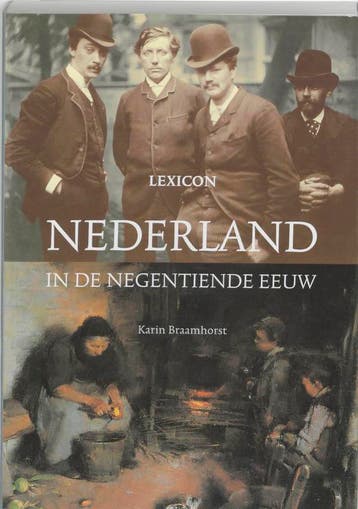 Nederland in de 19de eeuw - K. Braamhorst 9789058974341, Verzenden, Gelezen, K. Braamhorst
