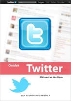 Ontdek Twitter / Ontdek! 9789059405325 Miriam van der Have, Verzenden, Zo goed als nieuw, Miriam van der Have