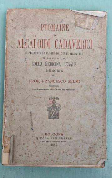 Francesco Selmi - Ptomaine od Alcaloidi Cadaverici -