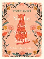 9780736991032 You Bet Your Stretch Marks Study Guide, Verzenden, Nieuw, Abbie Halberstadt