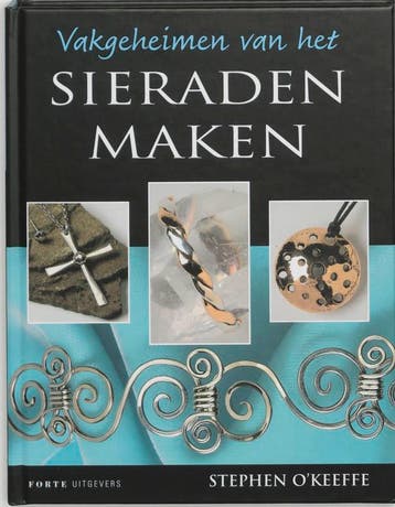 Vakgeheimen van het sieraden maken - S. OKeeffe, Boeken, Verzenden, Gelezen, S. O'Keeffe