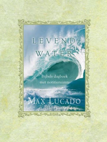 LEVEND WATER - Bijbels dagboek - Max Lucado 9789033819261, Verzenden, Gelezen, Max Lucado