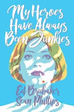 My heroes have always been junkies 9781534308466 Ed Brubaker, Verzenden, Zo goed als nieuw, Ed Brubaker