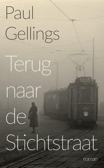 Terug naar de Stichtstraat 9789054524243 Paul Gellings, Verzenden, Zo goed als nieuw, Paul Gellings