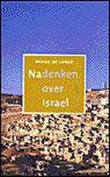 NADENKEN OVER ISRAEL - WIESJE DE LANGE 9789043503587, Verzenden, Gelezen, WIESJE DE LANGE
