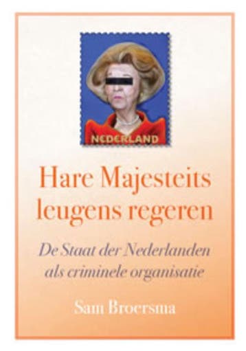 Hare Majesteits leugens regeren - S. Broersma 9789090251431, Verzenden, Gelezen, S. Broersma