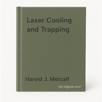 Laser Cooling and Trapping - Harold J. Metcalf 9780387987286, Verzenden, Zo goed als nieuw, Harold J. Metcalf