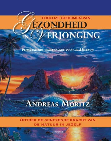 Tijdloze Geheimen Van Gezondheid En Verjonging | Nieuw, Ophalen of Verzenden, Nieuw, Andreas Moritz