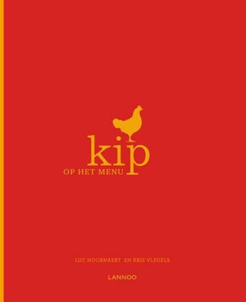 Kip / Op het menu - Luc Hoornaert 9789401437561, Boeken, Kookboeken, Verzenden, Zo goed als nieuw, Luc Hoornaert