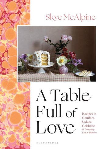 A Table Full of Love - Skye Mcalpine 9781526657367, Verzenden, Zo goed als nieuw, Skye Mcalpine