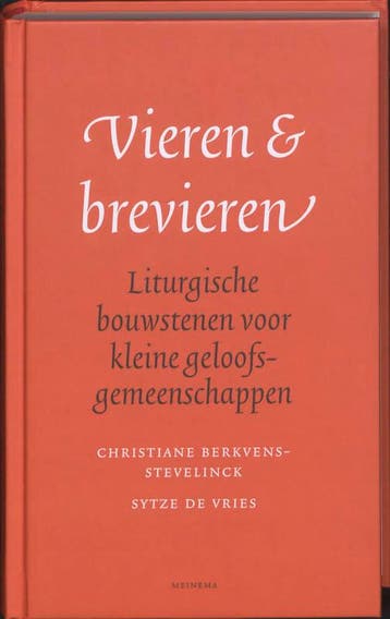 Vieren en brevieren - Christiane Berkvens-Stevelinck, Boeken, Verzenden, Gelezen, Christiane Berkvens-Stevelinck
