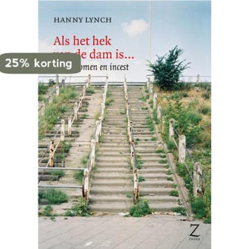 Als het hek van de dam is... - Hanny Lynch 9789077478356, Verzenden, Gelezen, Hanny Lynch