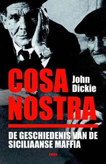 Cosa Nostra - John Dickie 9789026321375, Boeken, Verzenden, Gelezen, John Dickie