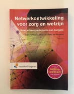 Netwerkontwikkeling voor zorg en welzijn, 9789001834494, Verzenden, Zo goed als nieuw, HBO