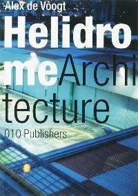 Helidrome architecture - A. de Voogt 9789064506253, Verzenden, Zo goed als nieuw, A. de Voogt