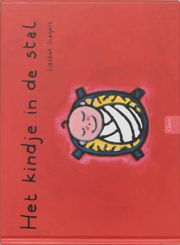 Het kindje in de stal - Liesbet Slegers 9789068229950, Verzenden, Zo goed als nieuw, Liesbet Slegers