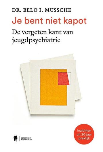 9789493387065 Je bent niet kapot Belo I. Mussche, Verzenden, Nieuw, Belo I. Mussche