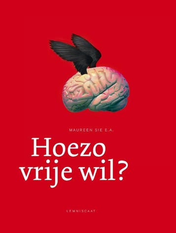 Hoezo vrije wil? 9789047703310, Verzenden, Zo goed als nieuw