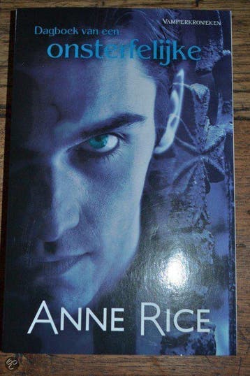Dagboek van een onsterfelijke - Anne Rice 9789048001903, Verzenden, Gelezen, Anne Rice