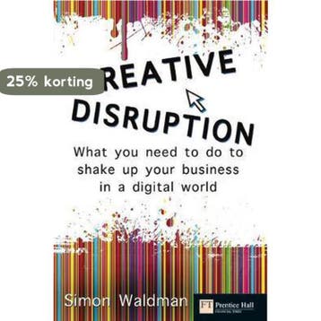 Creative Disruption - Waldman Simon 9780273725732, Verzenden, Zo goed als nieuw, Waldman Simon