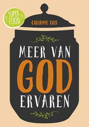 Meer van God ervaren / Superfoods - Carianne Ros, Verzenden, Zo goed als nieuw, Carianne Ros