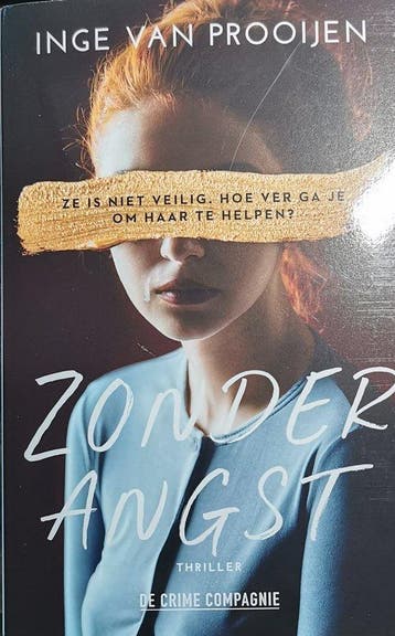 Zonder angst - Inge van Prooijen 9789461099129, Verzenden, Gelezen, Inge van Prooijen