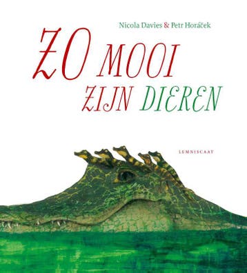 Zo mooi zijn dieren - Nicola Davies 9789047707936, Boeken, Verzenden, Zo goed als nieuw, Nicola Davies