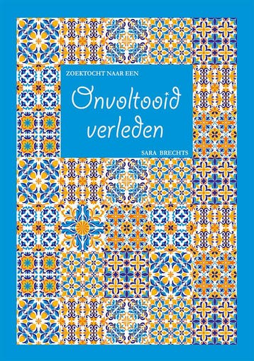 Zoektocht naar een onvoltooid verleden - Sara Brechts, Verzenden, Gelezen, Sara Brechts