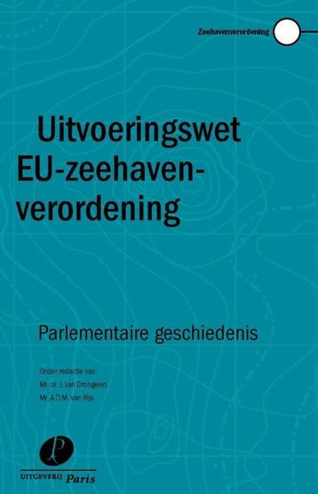 9789462512696 Uitvoeringswet EU-zeehavenverordening, Verzenden, Nieuw, J. van Drongelen