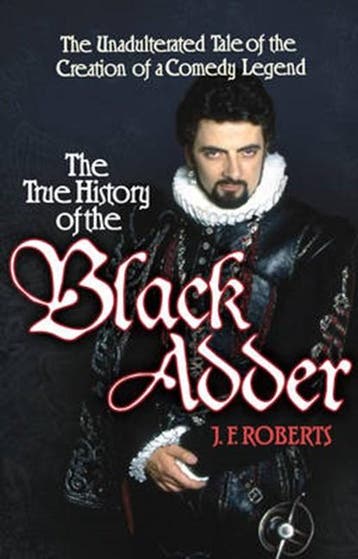 The True History of the Blackadder | 9781848093461 |, Ophalen of Verzenden, Zo goed als nieuw, ROBERTS,  J. F.