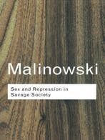 Sex and Repression in Savage Society / Routledge Classics, Verzenden, Zo goed als nieuw, Bronislaw Malinowski