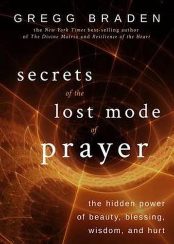 Secrets of the Lost Mode of Prayer - Gregg Braden, Verzenden, Zo goed als nieuw, Gregg Braden
