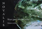 Waar gaan we dan heen? 9789073310728 Novalis, Boeken, Verzenden, Zo goed als nieuw, Novalis