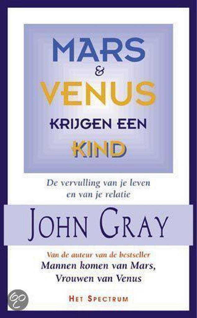 MARS EN VENUS KRIJGEN EEN KIND 9789027468352 John Gray, Boeken, Psychologie, Gelezen, Verzenden