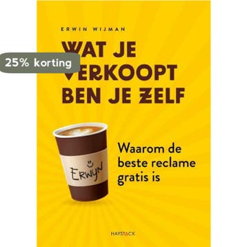 Wat je verkoopt ben je zelf - Erwin Wijman 9789461265531, Verzenden, Gelezen, Erwin Wijman