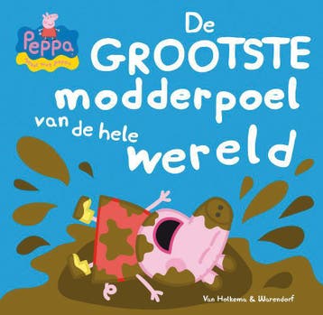 De grootste modderpoel van de hele wereld / Speel met Peppa, Verzenden, Gelezen, Neville Astley