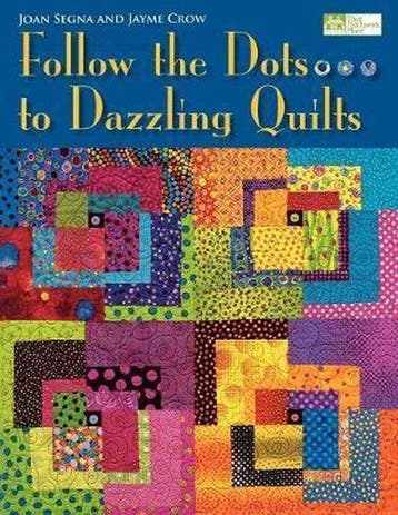 Follow the Dots...to Dazzling Quilts - Joan Segna, Boeken, Verzenden, Gelezen, Joan Segna