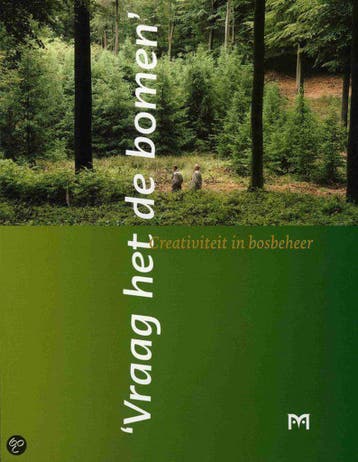 `Vraag het de bomen. Creativiteit in bosbeheer, Boeken, Verzenden, Zo goed als nieuw