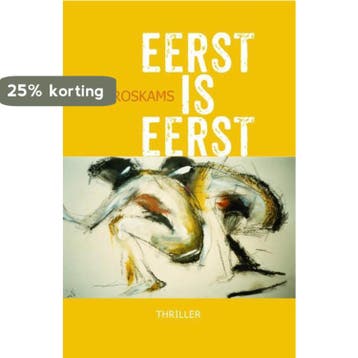 Eerst is eerst 9789492883803 Jan Roskams, Verzenden, Gelezen, Jan Roskams