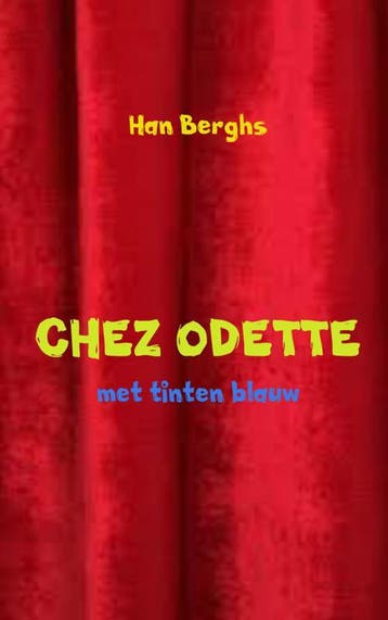 Chez Odette | Han Berghs | Nieuw, Ophalen of Verzenden, Nieuw, Han Berghs